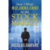 How I Made $2,000,000 in the Stock Market How I Made $2,000,000 in the Stock Market