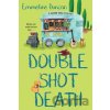 Double Shot Death - Emmeline Duncan Double Shot Death - Emmeline Duncan