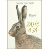 Zajíc a já - Chloe Dalton Zajíc a já - Chloe Dalton