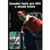 Závodní tenis pro děti a mladé hráče (Richard Schönborn) Závodní tenis pro děti a mladé hráče (Richard Schönborn)