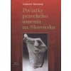 Počiatky pravekého umenia na Slovensku - Ľubomír Novotný Počiatky pravekého umenia na Slovensku - Ľubomír Novotný