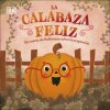 LA CALABAZA FELIZ LA CALABAZA FELIZ