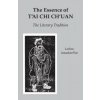 Essence of T'ai Chi Ch'uan (Benjamin Pang-Jeng Lo,Martin Inn,Robert Amacker)(Brožovaná) Essence of T'ai Chi Ch'uan (Benjamin Pang-Jeng Lo,Martin Inn,Robert Amacker)(Brožovaná)