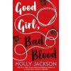 Good Girl, Bad Blood (Holly Jackson) Good Girl, Bad Blood (Holly Jackson)