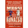 Messi verzus Ronaldo - Jonathan Robinson, Joshua Clegg Messi verzus Ronaldo - Jonathan Robinson, Joshua Clegg