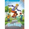 Oxford Read and Imagine: Level 1:: Too Fast! (Paul Shipton)(Brožovaná) Oxford Read and Imagine: Level 1:: Too Fast! (Paul Shipton)(Brožovaná)