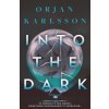 Into The Dark Into The Dark