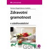 Zdravotní gramotnost - Mariana Magerčiaková Zdravotní gramotnost - Mariana Magerčiaková