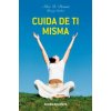 Cuida de ti misma como cuidas de los demás Cuida de ti misma como cuidas de los demás