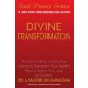 Divine Transformation: The Divine Way to Self-Clear Karma to Transform Your Health, Relationships, Finances, and More (Zhi Gang Sha)(Brožovaná) Divine Transformation: The Divine Way to Self-Clear Karma to Transform Your Health, Relationships, Finances, and More (Zhi Gang Sha)(Brožovaná)