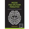 Mozog pod vplyvom parazi… (Kathleen McAuliffe) Mozog pod vplyvom parazi… (Kathleen McAuliffe)