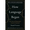 How Language Began - Daniel Everett How Language Began - Daniel Everett