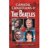 Canada, Canadians and The Beatles Canada, Canadians and The Beatles
