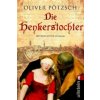 Die Henkerstochter (Oliver Pötzsch)(Brožovaná) Die Henkerstochter (Oliver Pötzsch)(Brožovaná)