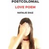 Postcolonial Love Poem (Natalie Diaz)(Brožovaná) Postcolonial Love Poem (Natalie Diaz)(Brožovaná)