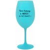 SOM KRÁSNY A SEXY! (A TIEŽ ŽENATÝ...) - tyrkysový pohár na víno 350 ml SOM KRÁSNY A SEXY! (A TIEŽ ŽENATÝ...) - tyrkysový pohár na víno 350 ml
