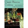 Classic Russian Cooking Classic Russian Cooking