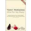 One for My Baby - Tony Parsons One for My Baby - Tony Parsons