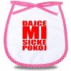 Podbradník dajce mi sicke pokoj červený Podbradník dajce mi sicke pokoj červený