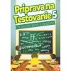Príprava na testovanie 5 - Slovenský jazyk a literatúra - Kolektív autorov Príprava na testovanie 5 - Slovenský jazyk a literatúra - Kolektív autorov