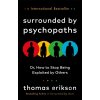Surrounded by Psychopaths - Thomas Erikson Surrounded by Psychopaths - Thomas Erikson