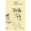 Trik - Marija Stěpanovová Trik - Marija Stěpanovová