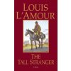 Tall Stranger (Louis Ľamour)() Tall Stranger (Louis Ľamour)()