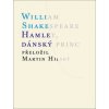 Hamlet, dánský princ - William Shakespeare Hamlet, dánský princ - William Shakespeare