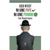 Ceci n'est ni une pipe ni une pomme (Brožovaná) Ceci n'est ni une pipe ni une pomme (Brožovaná)