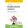 E-kniha Kvalita života seniorů - Dagmar Dvořáčková E-kniha Kvalita života seniorů - Dagmar Dvořáčková