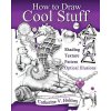 How to Draw Cool Stuff (Catherine V Holmes)(Brožovaná) How to Draw Cool Stuff (Catherine V Holmes)(Brožovaná)