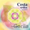 Cesta srdce - Zlatka Adolfová Cesta srdce - Zlatka Adolfová