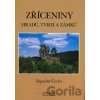Zříceniny hradů, tvrzí a zámků - Viktor Sušický, Tomáš Durdík Zříceniny hradů, tvrzí a zámků - Viktor Sušický, Tomáš Durdík