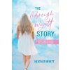 The Aubreigh Wyatt Story The Aubreigh Wyatt Story