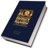 100 rokov klubu 1919-2019 - Stanislav Májek, Tomáš Černák 100 rokov klubu 1919-2019 - Stanislav Májek, Tomáš Černák