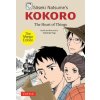 Soseki Natsume's Kokoro: The Manga Edition: The Heart of Things Soseki Natsume's Kokoro: The Manga Edition: The Heart of Things