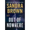 Out of Nowhere (Brown,Sandra)(Pevná) Out of Nowhere (Brown,Sandra)(Pevná)