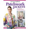 Sewing Quilted Patchwork Jackets Sewing Quilted Patchwork Jackets