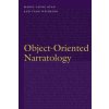 Object–Oriented Narratology (Marie–laure Ryan,Tang Weisheng)(Pevná) Object–Oriented Narratology (Marie–laure Ryan,Tang Weisheng)(Pevná)