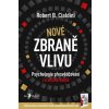 Nové zbraně vlivu - Robert B. Cialdini Nové zbraně vlivu - Robert B. Cialdini