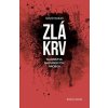 ZLÁ KRV - Tajomstvá mafiánskych hrobov - Dávid Barak ZLÁ KRV - Tajomstvá mafiánskych hrobov - Dávid Barak