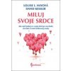 Miluj svoje srdce - Louise L. Hayová Miluj svoje srdce - Louise L. Hayová