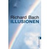 Illusionen (Richard Bach)(Brožovaná) Illusionen (Richard Bach)(Brožovaná)