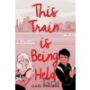 This Train Is Being Held - Ismée Williams This Train Is Being Held - Ismée Williams