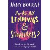 Are We All Lemmings & Snowflakes? (Bourne Holly)
