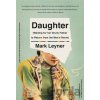 Daughter (Waiting for Her Drunk Father to Return from the Men's Room) - Mark Leyner Daughter (Waiting for Her Drunk Father to Return from the Men's Room) - Mark Leyner