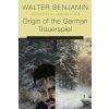 Origin of the German Trauerspiel (Walter Benjamin)(Brožovaná) Origin of the German Trauerspiel (Walter Benjamin)(Brožovaná)