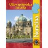 Ottov sprievodca na cesty Nemčina Ottov sprievodca na cesty Nemčina