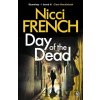 Day Of The Dead - Nicci French Day Of The Dead - Nicci French