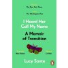 I Heard Her Call My Name (Lucy Sante)(Brožovaná) I Heard Her Call My Name (Lucy Sante)(Brožovaná)